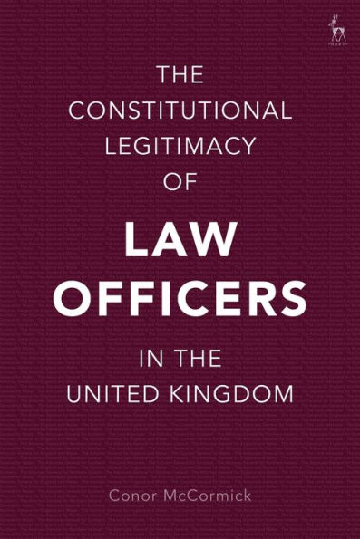 the Constitutional Legitimacy of Law Officers United Kingdom