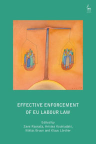 Title: Effective Enforcement of EU Labour Law, Author: Zane Rasnaca