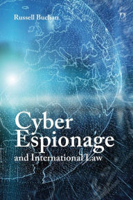 Title: Cyber Espionage and International Law, Author: Russell Buchan