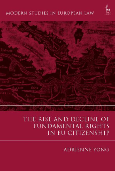 The Rise and Decline of Fundamental Rights EU Citizenship