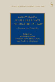 Title: Commercial Issues in Private International Law: A Common Law Perspective, Author: Michael Douglas