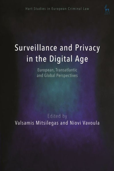 Surveillance and Privacy the Digital Age: European, Transatlantic Global Perspectives
