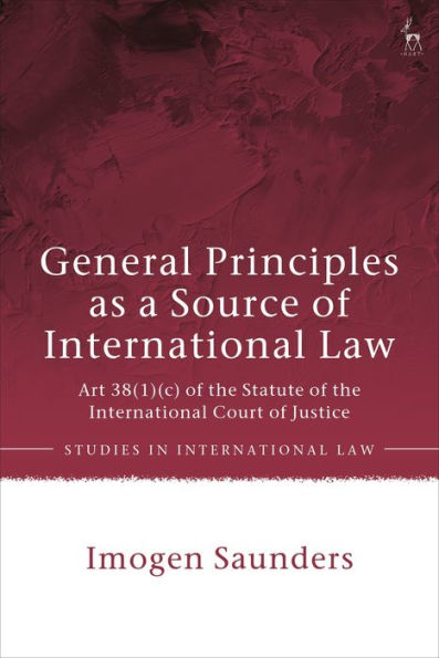 General Principles as a Source of International Law: Art 38(1)(c) the Statute Court Justice