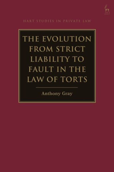 the Evolution from Strict Liability to Fault Law of Torts
