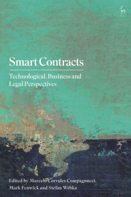 Title: Smart Contracts: Technological, Business and Legal Perspectives, Author: Marcelo Corrales Compagnucci