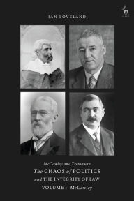 Title: McCawley and Trethowan - The Chaos of Politics and the Integrity of Law - Volume 1: McCawley, Author: Ian Loveland