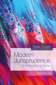 Title: Modern Jurisprudence: A Philosophical Guide, Author: Sean Coyle