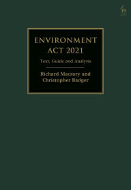 Title: Environment Act 2021: Text, Guide and Analysis, Author: Christopher Badger