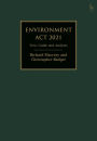 Environment Act 2021: Text, Guide and Analysis