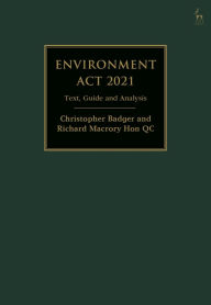 Title: Environment Act 2021: Text, Guide and Analysis, Author: Christopher Badger