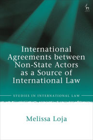 Title: International Agreements between Non-State Actors as a Source of International Law, Author: Melissa Loja