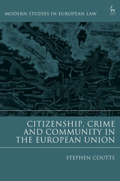 Citizenship, Crime and Community the European Union