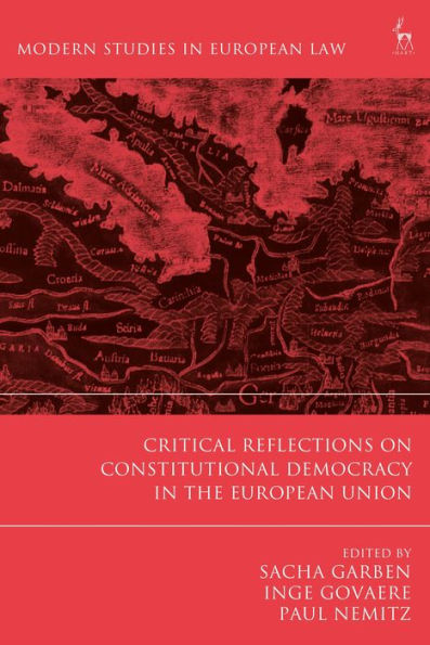 Critical Reflections on Constitutional Democracy the European Union