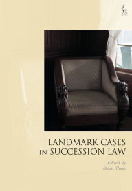 Title: Landmark Cases in Succession Law, Author: Brian Sloan