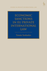 Title: Economic Sanctions in EU Private International Law, Author: Tamás Szabados