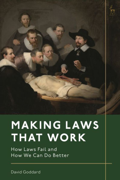 Making Laws That Work: How Fail and We Can Do Better