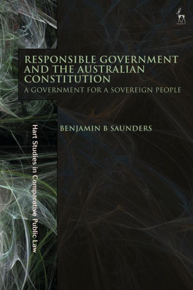 Responsible Government and the Australian Constitution: a for Sovereign People