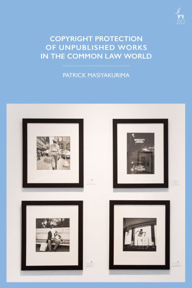 Copyright Protection of Unpublished Works the Common Law World