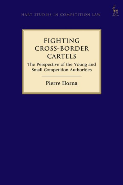 Fighting Cross-Border Cartels: the Perspective of Young and Small Competition Authorities