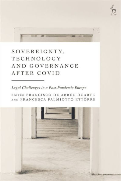 Sovereignty, Technology and Governance after COVID-19: Legal Challenges in a Post-Pandemic Europe