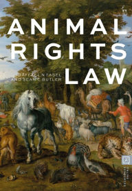 Title: Animal Rights Law, Author: Raffael N Fasel