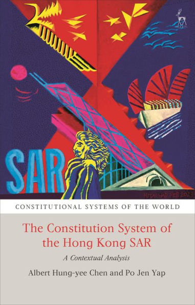 the Constitutional System of Hong Kong SAR: A Contextual Analysis