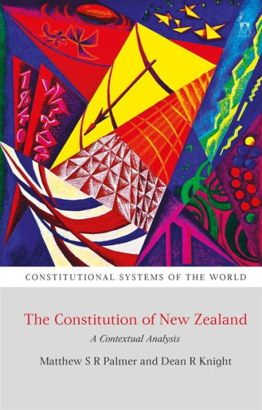 The Constitution of New Zealand: A Contextual Analysis