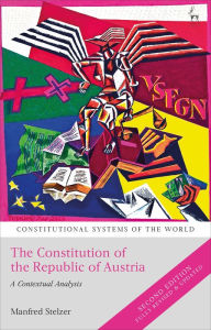 Title: The Constitution of the Republic of Austria: A Contextual Analysis, Author: Manfred Stelzer
