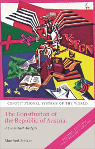 Title: The Constitution of the Republic of Austria: A Contextual Analysis, Author: Manfred Stelzer