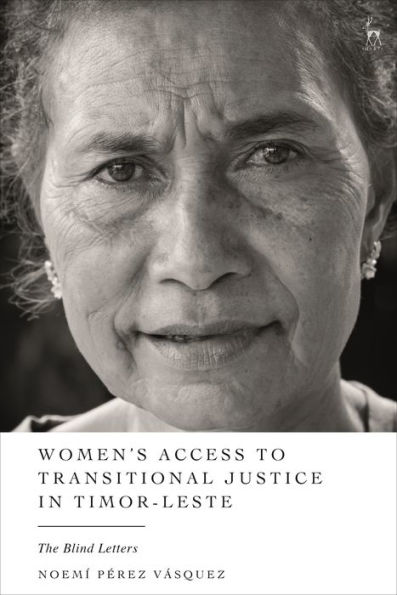 Women's Access to Transitional Justice in Timor-Leste: The Blind Letters