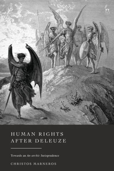 Human Rights After Deleuze: Towards an An-archic Jurisprudence