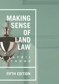 Title: Making Sense of Land Law, Author: April Stroud