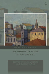 Title: New Essays on the Nature of Legal Reasoning, Author: Mark McBride