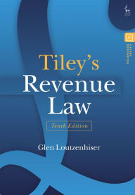 Title: Tiley's Revenue Law, Author: Glen Loutzenhiser