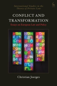 Title: Conflict and Transformation: Essays on European Law and Policy, Author: Christian Joerges