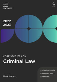 Title: Core Statutes on Criminal Law 2022-23, Author: Mark James