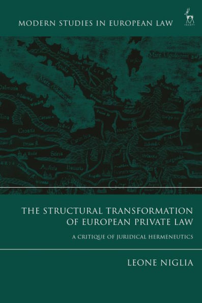 The Structural Transformation of European Private Law: A Critique Juridical Hermeneutics