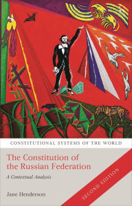 Title: The Constitution of the Russian Federation: A Contextual Analysis, Author: Jane Henderson