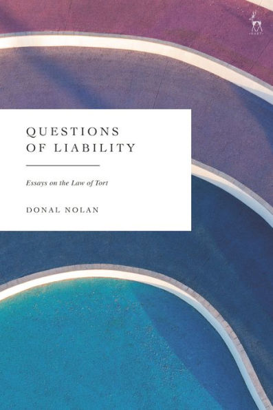 Questions of Liability: Essays on the Law Tort