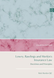 Title: Lowry, Rawlings and Merkin's Insurance Law: Doctrines and Principles, Author: Rob Merkin KC