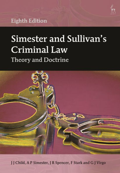 Simester and Sullivan's Criminal Law: Theory and Doctrine