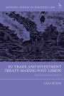 EU Trade and Investment Treaty-Making Post-Lisbon: Moving Beyond Mixity