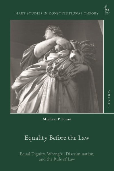 Equality Before the Law: Equal Dignity, Wrongful Discrimination, and Rule of Law