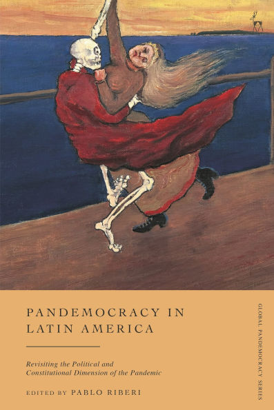 Pandemocracy Latin America: Revisiting the Political and Constitutional Dimension of Pandemic