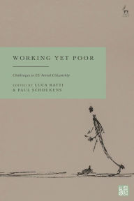 Title: Working Yet Poor: Challenges to EU Social Citizenship, Author: Luca Ratti