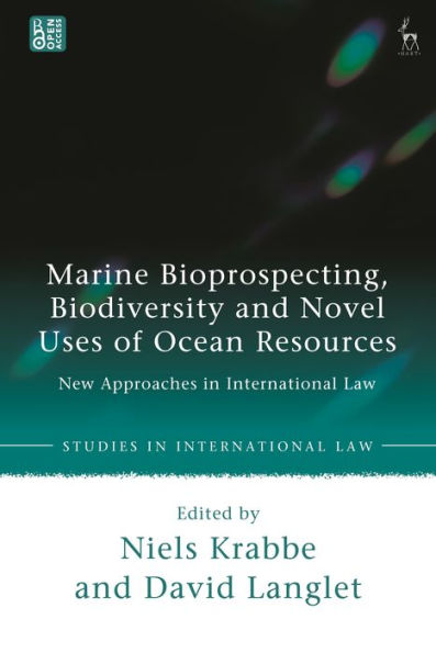 Marine Bioprospecting, Biodiversity and Novel Uses of Ocean Resources: New Approaches International Law