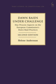 Dawn Raids Under Challenge: Due Process Aspects on the European Commission's Dawn Raid Practices