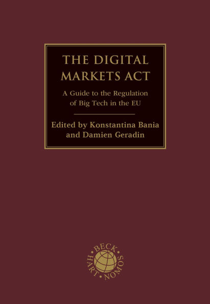 The Digital Markets Act: A Guide to the Regulation of Big Tech in the EU