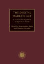 The Digital Markets Act: A Guide to the Regulation of Big Tech in the EU