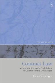 Title: Contract Law: An Introduction to the English Law of Contract for the Civil Lawyer, Author: John Cartwright